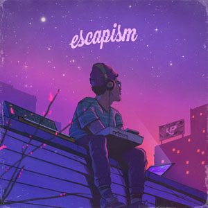 ESCAPISM