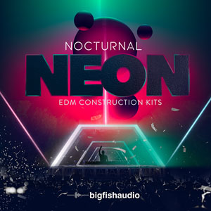NOCTURNAL NEON - EDM CONSTRUCTION KITS