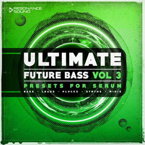 ULTIMATE FUTURE BASS FOR SERUM VOL.3