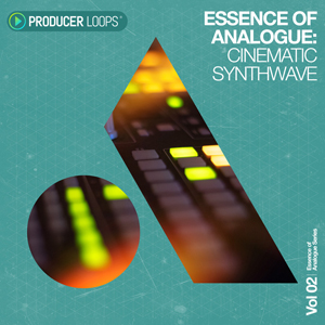 ESSENCE OF ANALOGUE VOL 2 CINEMATIC SYNTHWAVE