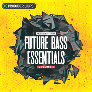 FUTURE BASS ESSENTIALS VOL 1