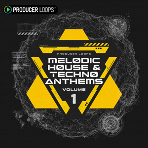 MELODIC HOUSE TECHNO ANTHEMS VOL 1