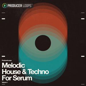 MELODIC HOUSE TECHNO FOR SERUM