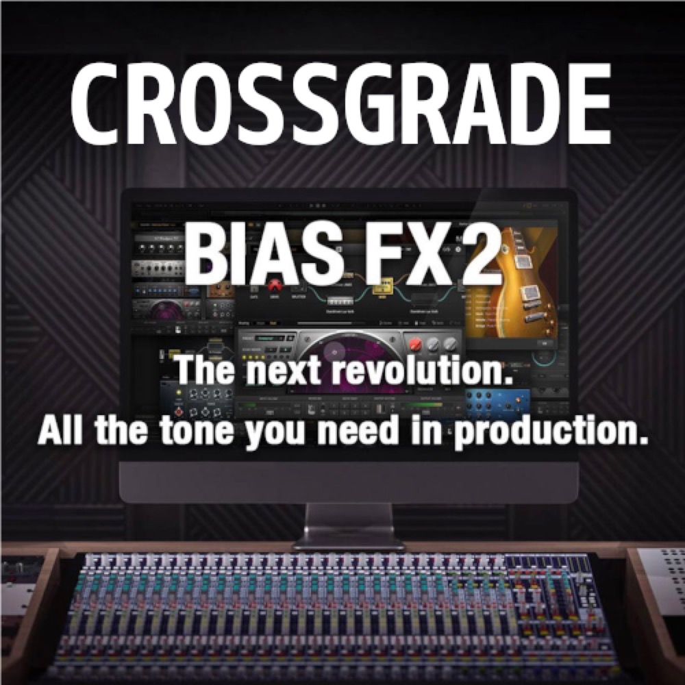 Crossgrade BIAS AMP 2 Std to BIAS FX 2 Elite