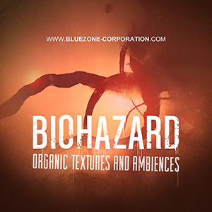 BIOHAZARD - ORGANIC TEXTURES AND AMBIENCES