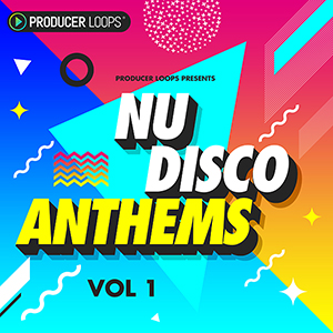 NU DISCO ANTHEMS VOL 1