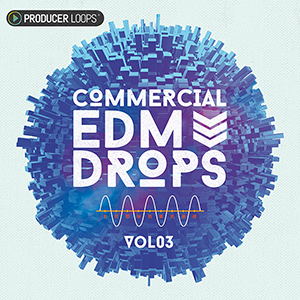 COMMERCIAL EDM DROPS VOL 3