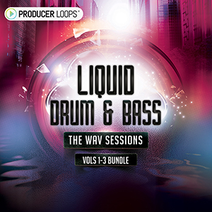 LIQUID DRUM & BASS THE WAV SESSIONS BUNDLE (1-3)