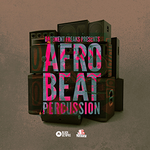 AFROBEAT PERCUSSION BY BASEMENT FREAKS