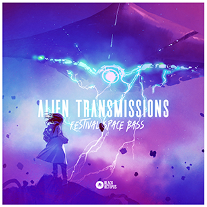 ALIEN TRANSMISSIONS - FESTIVAL SPACE BASS