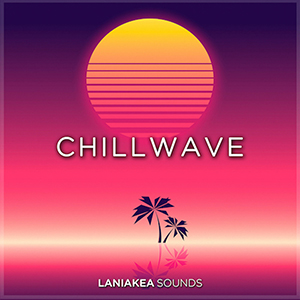 CHILLWAVE