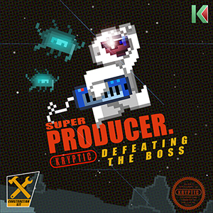 SUPER PRODUCER DEFEATING THE BOSS