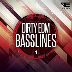 DIRTY EDM BASSLINES