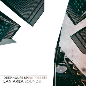 DEEP HOUSE SPIRE PRESETS