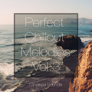 PERFECT CHILLOUT MELODIES VOL 3