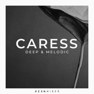 CARESS - DEEP & MELODIC