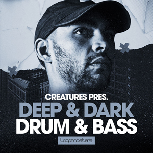 CREATURES - DEEP & DARK DRUM & BASS