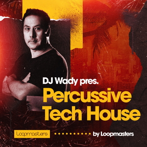 DJ WADY - PERCUSSIVE TECH HOUSE