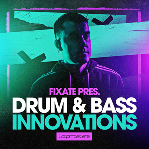 FIXATE - DRUM & BASS INNOVATIONS