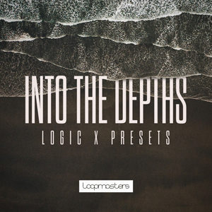 INTO THE DEPTHS - LOGIC PRO X PRESETS