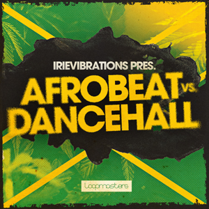 IRIEVIBRATIONS - AFROBEAT VS DANCEHALL