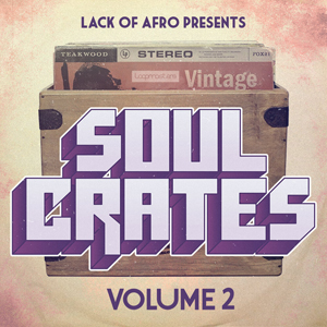 LACK OF AFRO - SOUL CRATES VOL 2