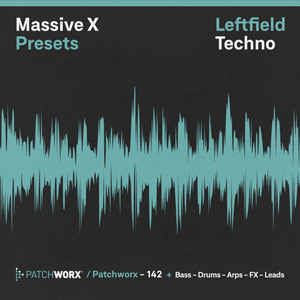 LEFTFIELD TECHNO - MASSIVE X PRESETS
