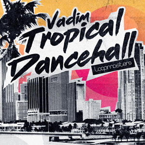 VADIM - TROPICAL DANCEHALL