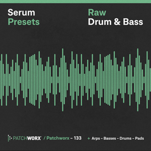 RAW DRUM & BASS - SERUM PRESETS