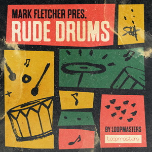 MARK FLETCHER PRESENTS RUDE DRUMS