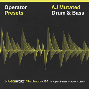 AJ MUTATED DNB - OPERATOR PRESETS