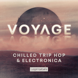 VOYAGE - CHILLED TRIP HOP & ELECTRONICA