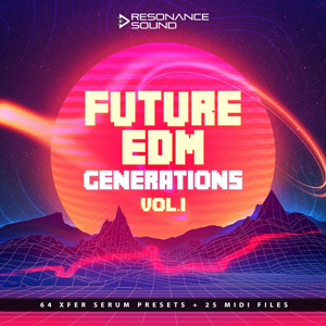 FUTURE EDM GENERATION VOL.1 FOR SERUM