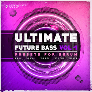 ULTIMATE FUTURE BASS FOR SERUM VOL.4