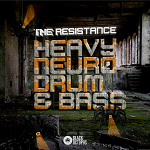 THE RESISTANCE - HEAVY NEURO DRUM AND BASS