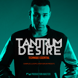 TANTRUM DESIRE - TECHNIQUE ESSENTIAL