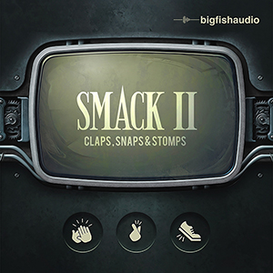 SMACK 2: CLAPS, SNAPS & STOMPS