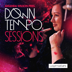 AMANDA WILSON - DOWNTEMPO SESSIONS