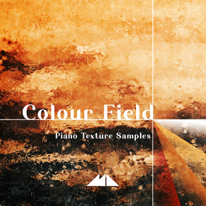 COLOUR FIELD - PIANO TEXTURE SAMPLES