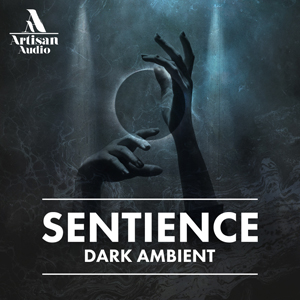 SENTIENCE - DARK AMBIENT