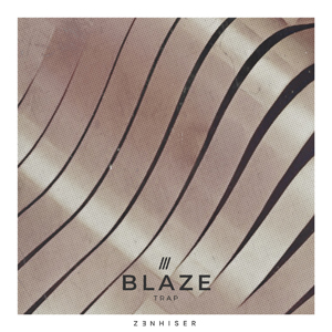 BLAZE - TRAP