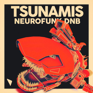 TSUNAMIS NEUROFUNK DNB