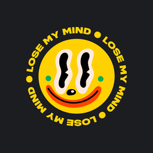LOSE MY MIND