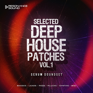 SELECTED DEEP HOUSE PATCHES VOL.1 FOR SERUM