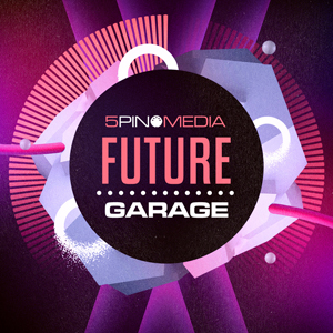 5PIN MEDIA - FUTURE GARAGE