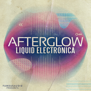 AFTERGLOW - LIQUID ELECTRONICA