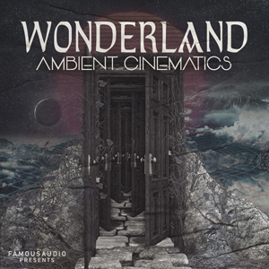 WONDERLAND - AMBIENT CINEMATICS