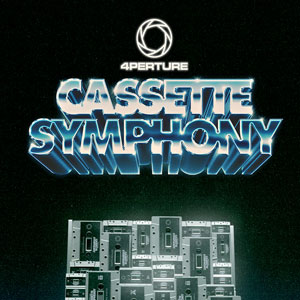 APERTURE: CASSETTE SYMPHONY