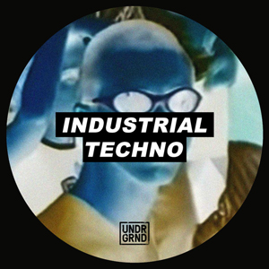UNDRGRND SOUNDS - INDUSTRIAL TECHNO