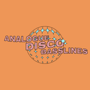 ANALOGUE DISCO BASSLINES